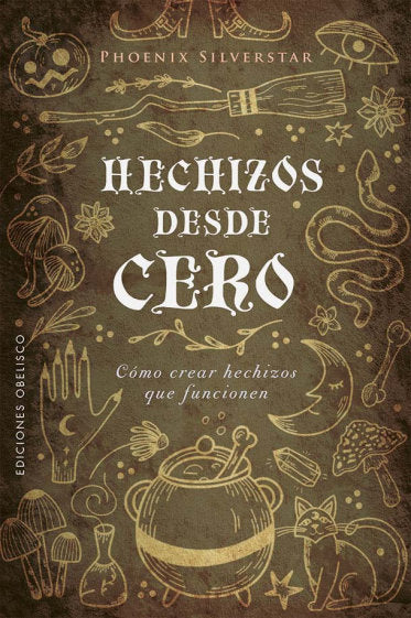 HECHIZOS DESDE CERO, de SILVERSTAR, PHOENIX | portada del libro