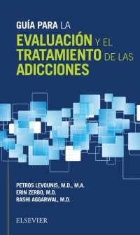 Guía para la evaluación y el tratamiento de las adicciones, de Levounis, P. | portada del libro
