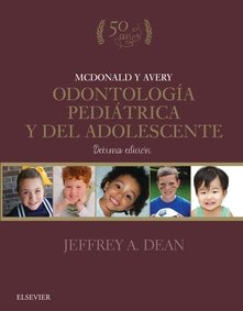 McDonald y Avery. Odontología pediátrica y del adolescente (10ª ed.), de Dean, Jeffrey A. | portada del libro