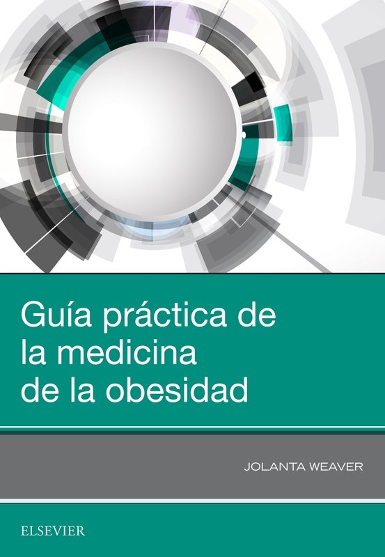 Guía práctica de la medicina de la obesidad, de Weaver, Jolanta | portada del libro
