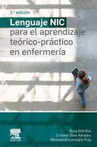 LENGUAJE NIC PARA EL APRENDIZAJE TEORICO-PRACTICO EN ENFERMERIA,, de RIFA,R | portada del libro