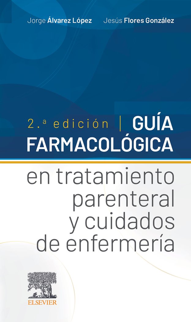 GUIA FARMACOLOGICA TRATAMIENTO PARENTERAL Y CUIDADOS ENFERM, de ALVAREZ LOPEZ | portada del libro