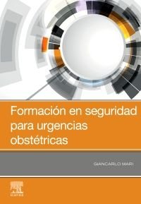FORMACION EN SEGURIDAD PARA URGENCIAS OBSTETRICAS, de MARI,GIANCARLO | portada del libro
