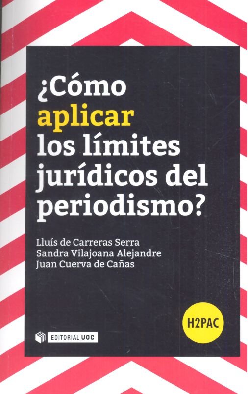 ¿Cómo aplicar los límites jurídicos del periodismo?, de de Carreras Serra,Lluís | portada del libro