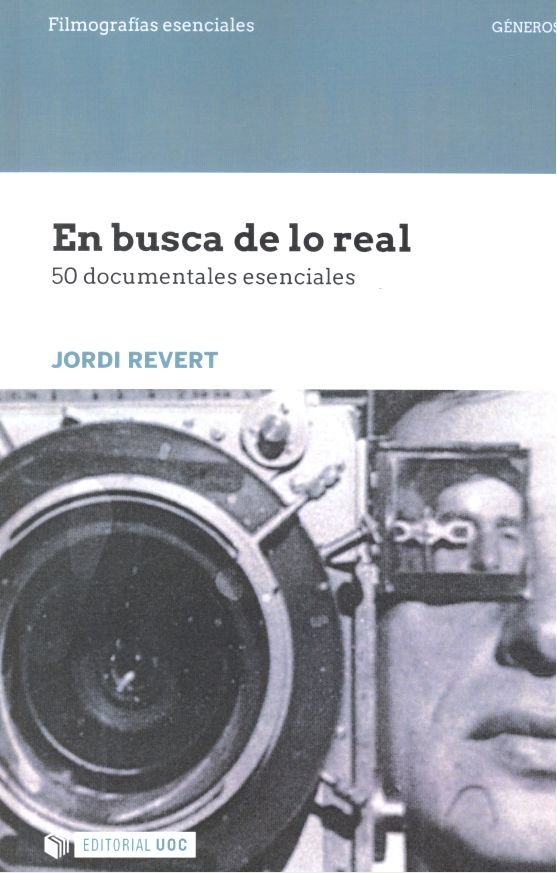 En busca de lo real. 50 documentales esenciales, de Revert, Jordi | portada del libro