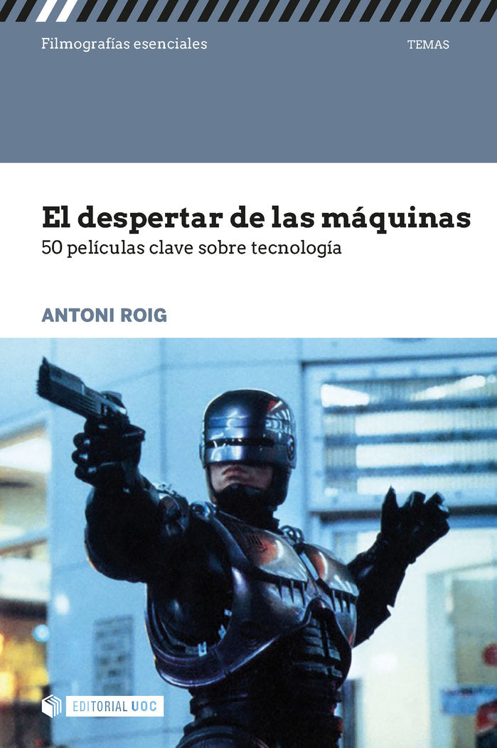 El despertar de las máquinas. 50 películas clave sobre tecnología, de Roig Telo, Antoni | portada del libro