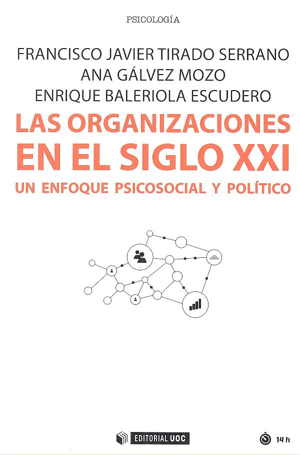 Las organizaciones en el siglo XXI, de Tirado Serrano, Francisco Javier | portada del libro