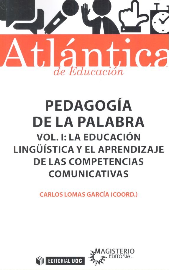 Pedagogía de la palabra (Volumen I), de Lomas García, Carlos | portada del libro