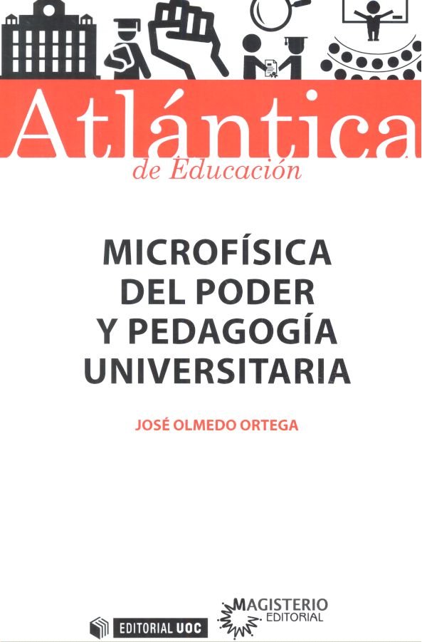 Microfísica del poder y pedagogía universitaria, de Olmedo Ortega, José | portada del libro