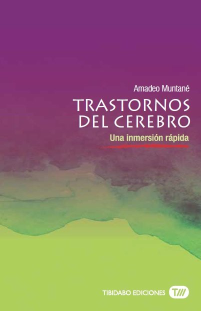 Trastornos del cerebro, de Muntané, Amadeo | portada del libro