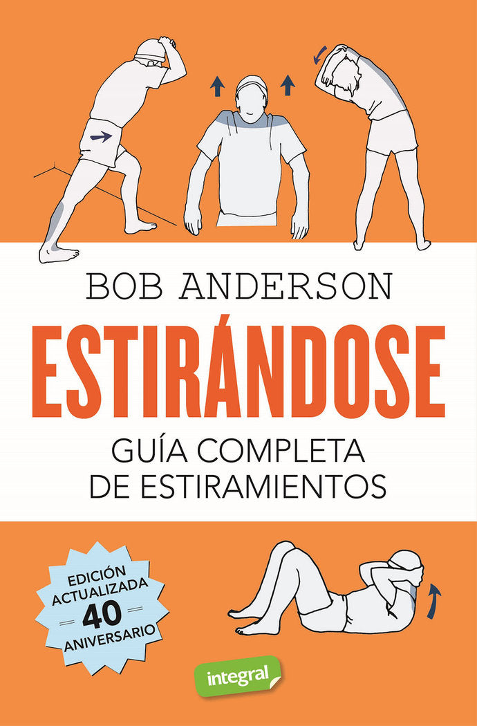 ESTIRANDOSE GUIA COMPLETA DE ESTIRAMIENTOS, de ANDERSON, BOB | portada del libro