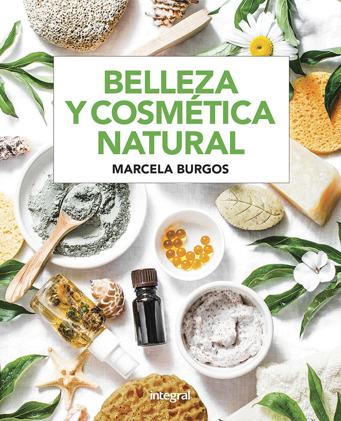 Belleza y cosmética natural, de Burgos Rodríguez, Marcela Mabel | portada del libro