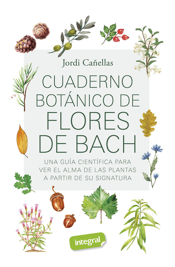 CUADERNO BOTANICO DE FLORES DE BACH, de CAÑELLAS PUIGGROS, JORDI | portada del libro