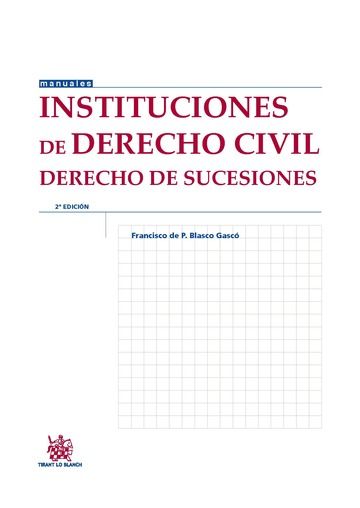 Instituciones de Derecho Civil Derecho de Sucesiones 2ª Edición 2015, de Blasco Gascó | portada del libro