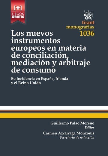 Los Nuevos Instrumentos Europeos en Materia de Conciliación, Mediación y Arbitraje de Consumo, de PALAO MORENO | portada del 