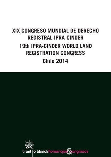 XIX Congreso Mundial de Derecho Registral 19th World Land Registration Congress Chile 2014, de AUTORES | portada del libro