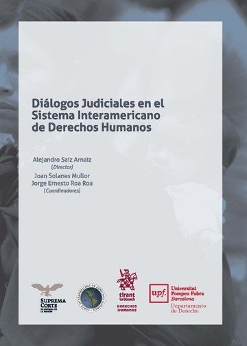 Diálogos Judiciales en el Sistema Interamericano de Derechos Humanos, de Saiz Arnaiz | portada del libro