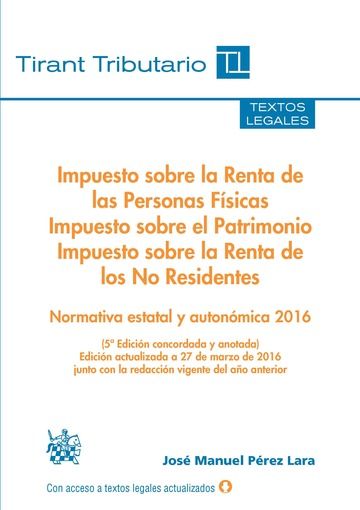 Impuesto sobre la Renta de las Personas Físicas, Impuesto sobre el Patrimonio e Impuesto sobre la Re, de PÉREZ LARA | portada