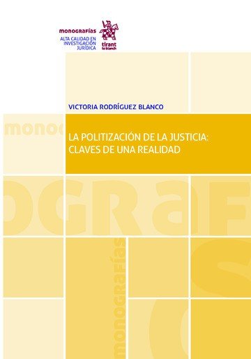 La Politización de la Justicia: Claves de una Realidad, de Rodríguez Blanco | portada del libro