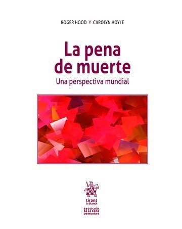 La pena de muerte. Una perspectiva mundial, de Roger Hood#y otros | portada del libro