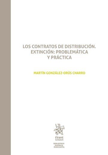 Los Contratos de Distribución. Extinción: Problemática y Práctica, de González Orús Charro | portada del libro