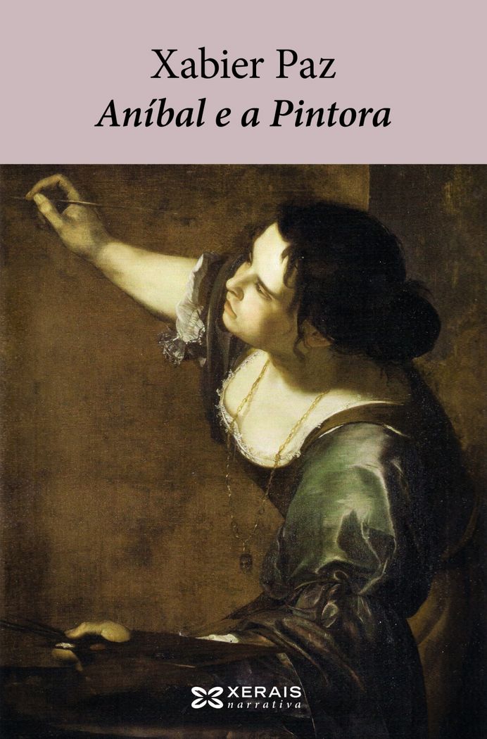Aníbal e a Pintora, de Paz, Xabier | portada del libro