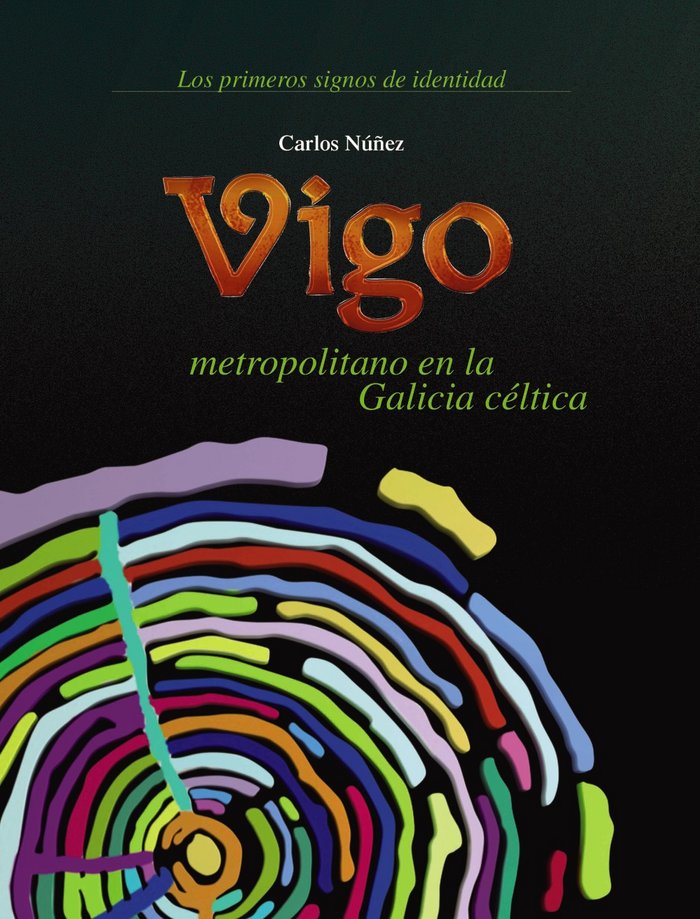 Vigo metropolitano na Galicia céltica, de Núñez, Carlos | portada del libro