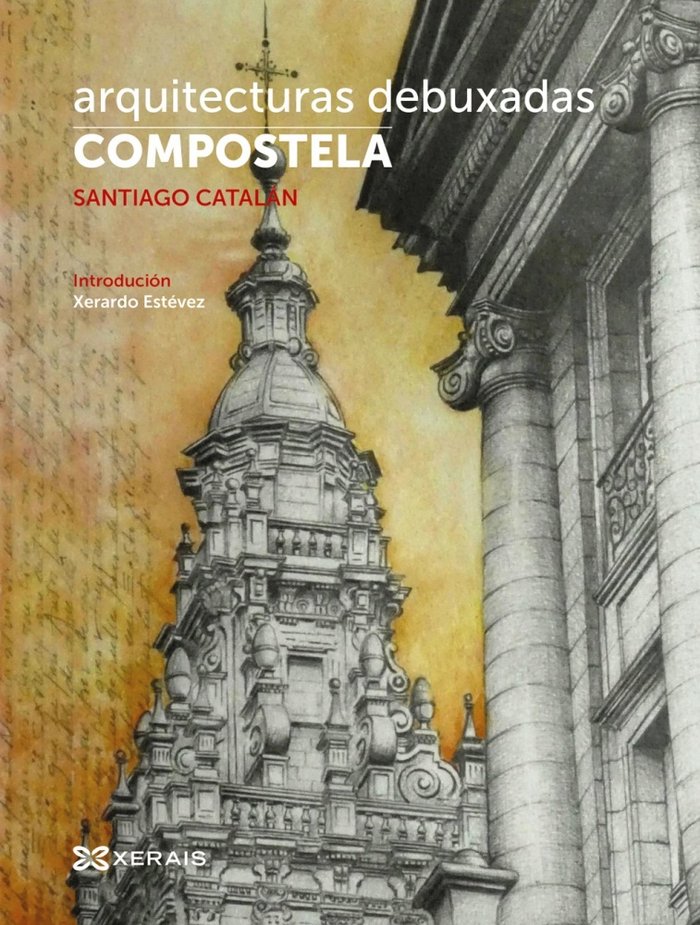 Arquitecturas debuxadas.Compostela, de Catalán, Santiago | portada del libro