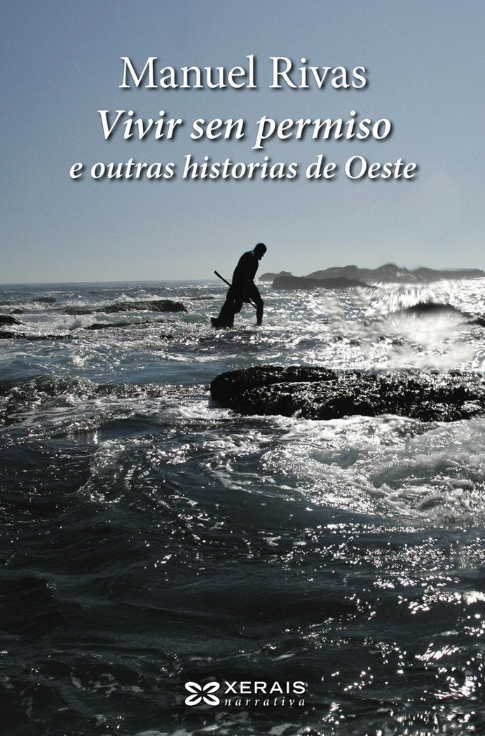 Vivir sen permiso e outras historias de Oeste, de Rivas, Manuel | portada del libro