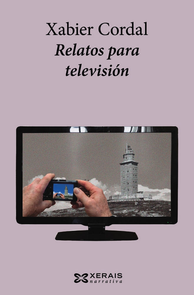 Relatos para televisión, de Cordal, Xabier | portada del libro