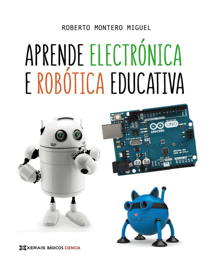 Aprende electrónica e robótica educativa, de Montero Miguel, Roberto | portada del libro
