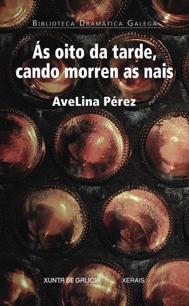 Ás oito da tarde, cando morren as nais, de Pérez, AveLina | portada del libro
