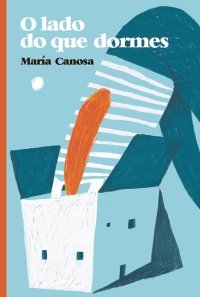 O lado do que dormes, de Canosa, María | portada del libro