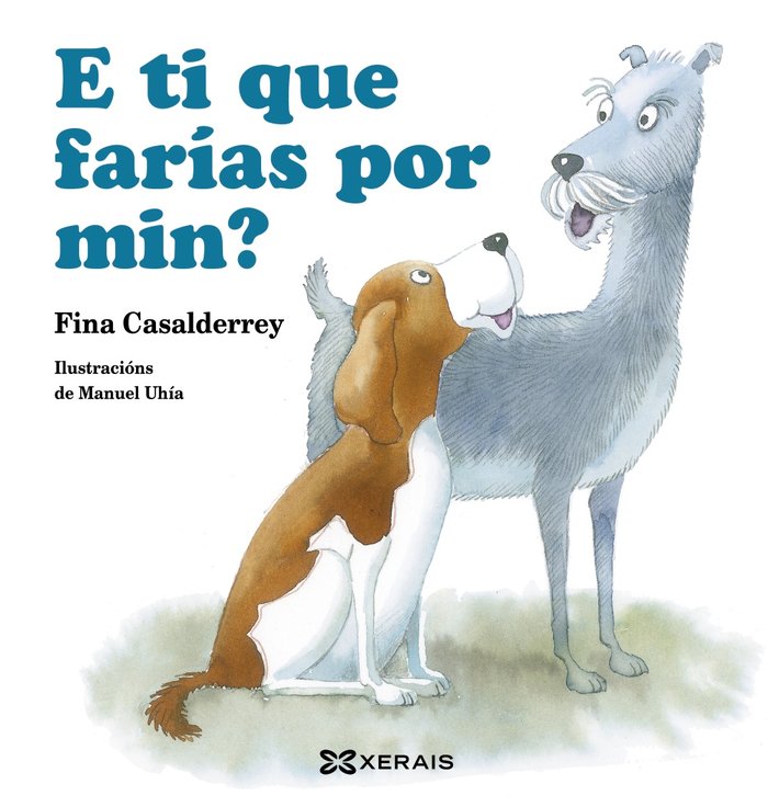 E ti que farías por min?, de Casalderrey, Fina | portada del libro