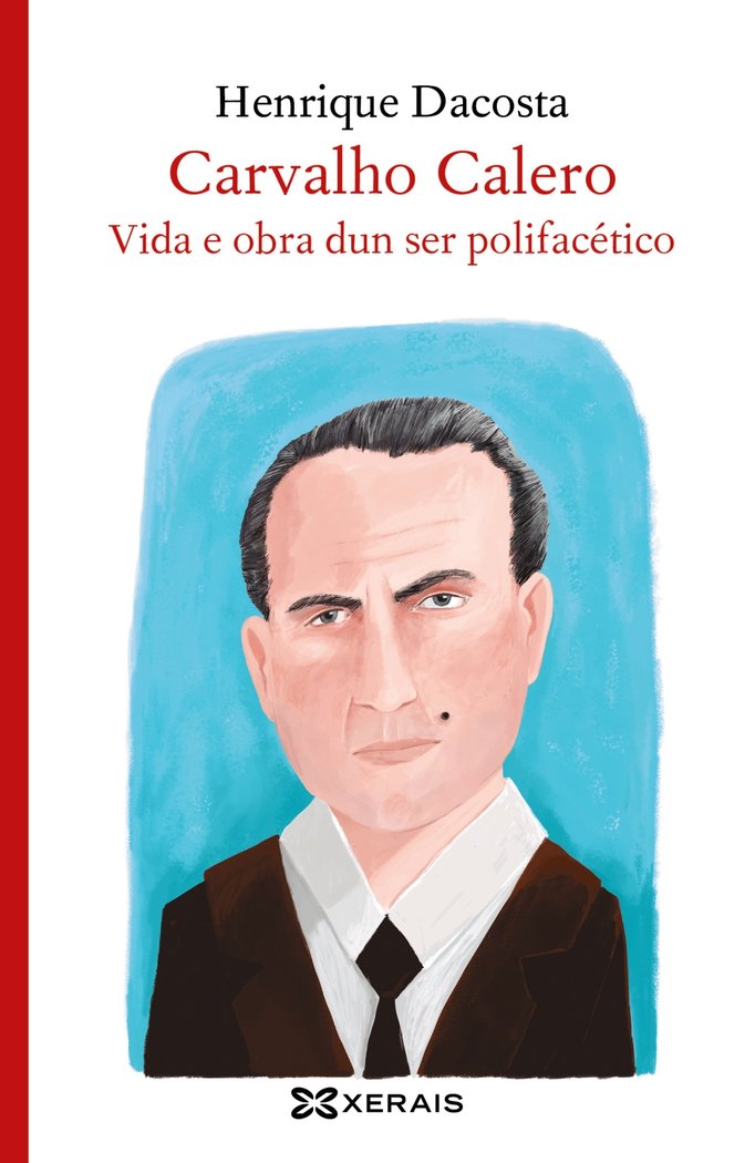 Carvalho Calero, vida e obra dun ser polifacético, de Dacosta, Henrique | portada del libro