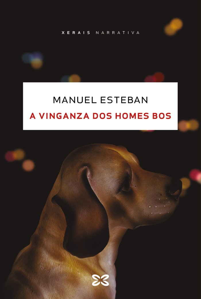 A vinganza dos homes bos, de Esteban, Manuel | portada del libro