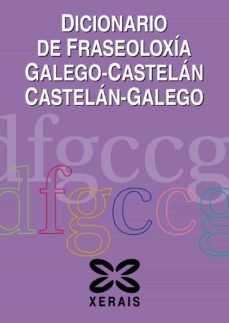 Dicionario de Fraseoloxía Galego-Castelán Castelán-Galego, de López Taboada, Carmen | portada del libro