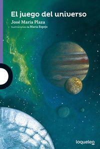 El juego del universo, de Plaza Plaza, Jose Maria | portada del libro