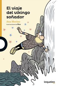 El viaje del vikingo soñador, de Merino , Ana | portada del libro