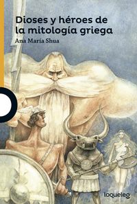 Dioses y héroes de la mitología griega, de Schoua, Ana Maria | portada del libro