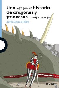 Una (estupenda) historia de dragones y princesas (más o menos), de Sierra I Fabra, Jordi | portada del libro