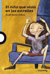 El niño que vivía en las estrellas, de Sierra I Fabra, Jordi | portada del libro