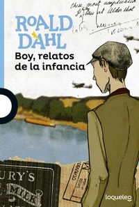 Boy, relatos de la infancia, de Dahl, Roald | portada del libro