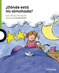 ¿Dónde está mi almohada?, de Machado, Ana Maria | portada del libro