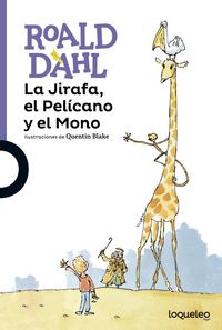 La Jirafa, el Pelícano y el Mono, de Dahl, Roald | portada del libro