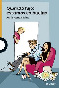 Querido hijo: estamos en huelga, de Sierra I Fabra, Jordi | portada del libro