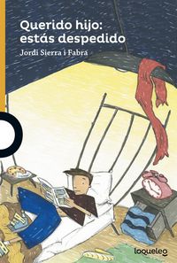 Querido hijo: estás despedido, de Sierra I Fabra, Jordi | portada del libro