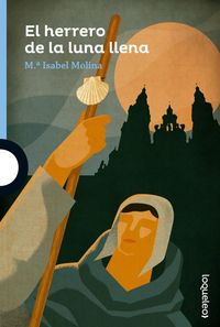 El herrero de la luna llena, de Molina, Mª Isabel | portada del libro