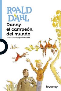 Danny el campeón del mundo, de Dahl, Roald | portada del libro