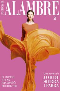 Las chicas de alambre, de Sierra I Fabra, Jordi | portada del libro
